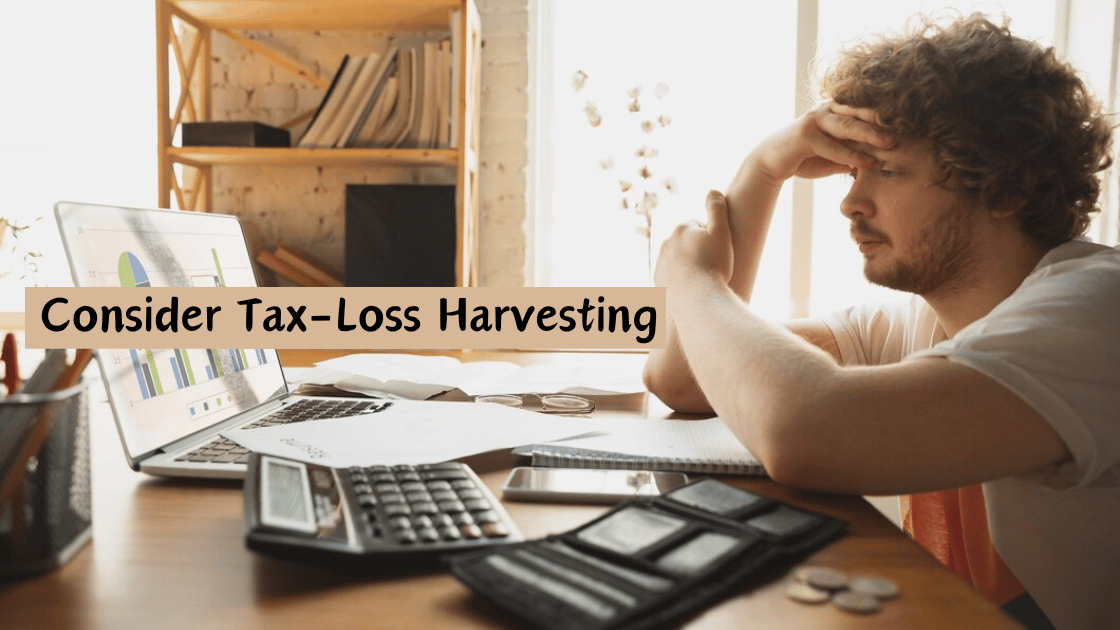Consider Tax-Loss Harvesting